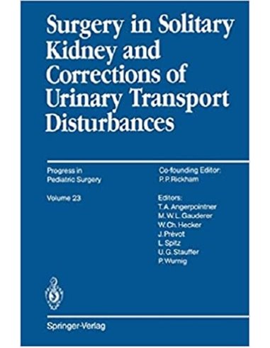 Surgery in solitary kidney and corrections Progress in pediatric surgery 23