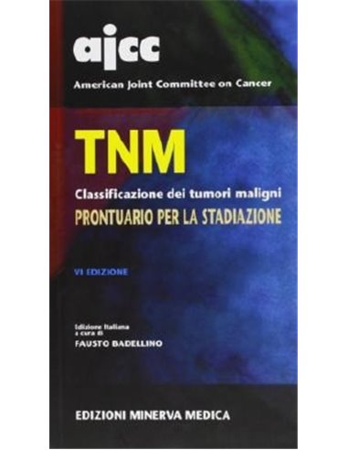 TNM classificazione dei tumori maligni prontuario per la Stadiazione AJCC