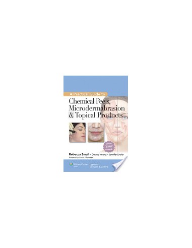 Practical Guide to Chemical Peels and...
