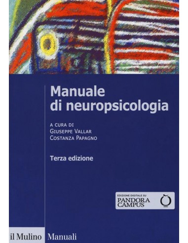 Manuale di neuropsicologia 3/e 2018