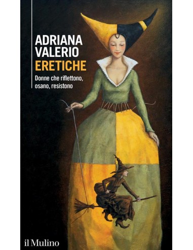 Eretiche. Donne che riflettono,...