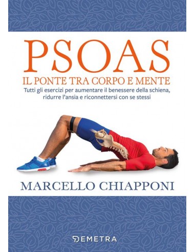 Psoas il ponte tra corpo e mente 1/e...