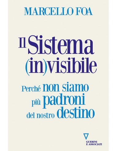 Il sistema (in)visibile Perché non...