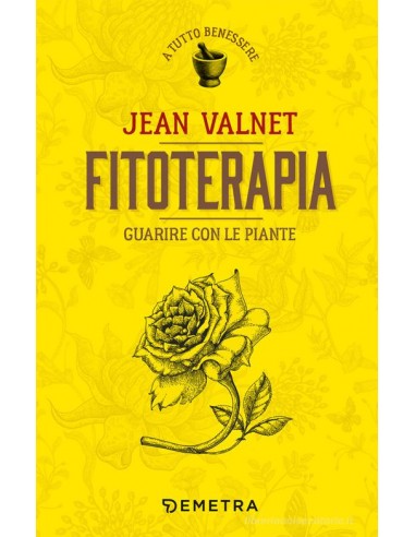 Fitoterapia Guarire con le piante...