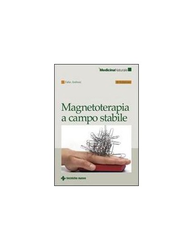 Magnetoterapia a campo stabile 2/e 2008