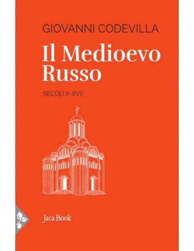 Medioevo Russo (il) secoli X - XVII...
