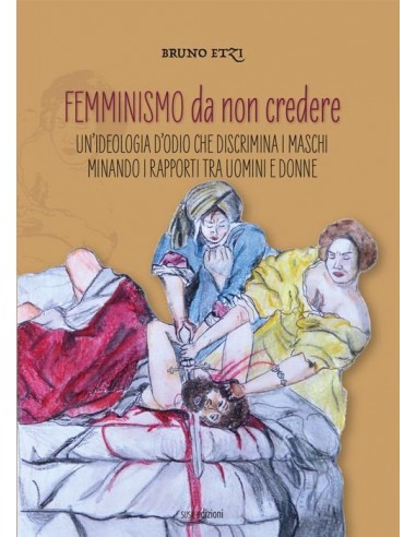 Femminismo da non credere....