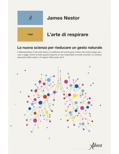 Arte di respirare La nuova scienza...