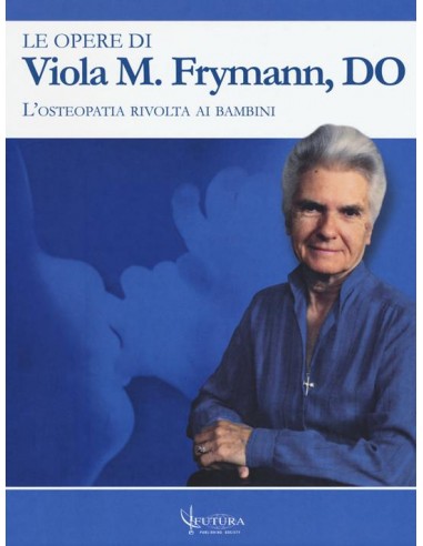 Opere di Viola M. Frymann...