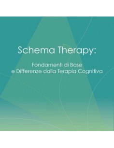 Schema Therapy Fondamementi...