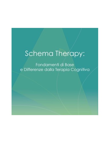 Schema Therapy Fondamementi di base e...