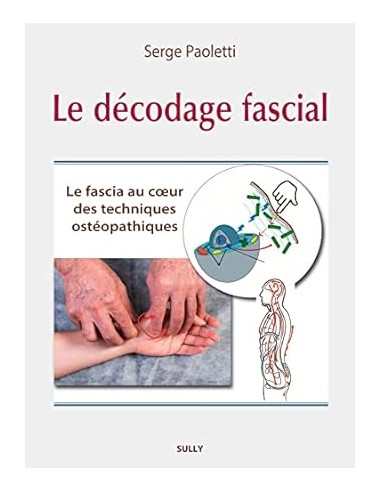 Le décodage fascial Le fascia au cœur...