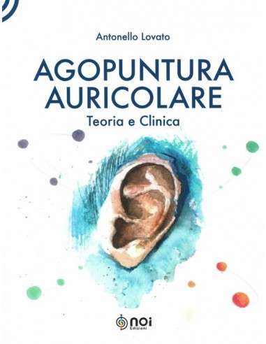 Agopuntura auricolare Teoria e...