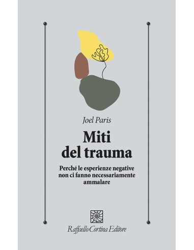 Miti del trauma 	Perché le esperienze...