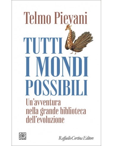 Tutti i mondi possibili. Un avventura...