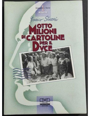 Otto milioni si cartoline per il duce