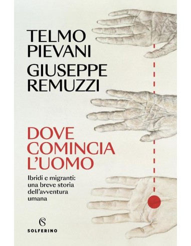 Dove comincia l uomo. Ibridi e...